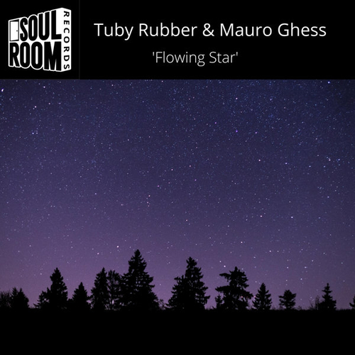 Tuby Rubber, Mauro Ghess - 'Flowing Star' [SRR00087]